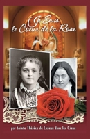 Je Suis Le Coeur De La Rose Par Sainte Therese De Lisieux Dans Les Cieux null Book Cover