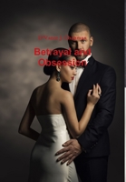 Betrayal and Obsession 1365869725 Book Cover