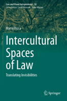 Intercultural Spaces of Law: Translating Invisibilities 3031274385 Book Cover