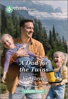 A Dad for the Twins: A Clean and Uplifting Romance 1335051449 Book Cover