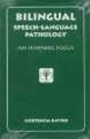 Bilingual Speech-Language Pathology: An Hispanic Focus (Culture, Rehabilitation, and Education) 1565932056 Book Cover