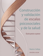 Construcción y validación de escalas psicosociales y de la salud: Guía paso a paso (Spanish Edition) B0G5JQVVYM Book Cover