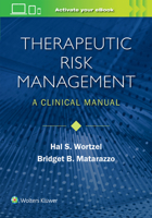 Therapeutic Risk Management: A Clinical Guide 1975235355 Book Cover