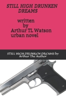 Still High Drunken Dreams 1722778563 Book Cover
