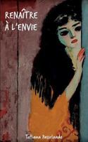 Renaître à l'envie 2322085294 Book Cover