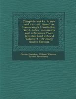 Complete Works. A new and rev. ed., Based on Havercamp's Translation. With Notes, Comments and References From Whiston [and Others]; Volume 9 1017444994 Book Cover