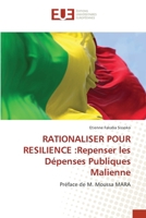 RATIONALISER POUR RESILIENCE :Repenser les Dépenses Publiques Malienne: Préface de M. Moussa MARA (French Edition) 6206700577 Book Cover