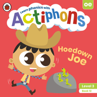 Actiphons Level 3 Book 12 Hoedown Joe: Learn phonics and get active with Actiphons! 0241390834 Book Cover