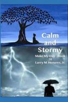 Calm and Stormy 1985779463 Book Cover
