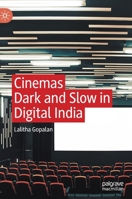Cinemas Dark and Slow in Digital India 3030540952 Book Cover