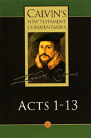 Commentary Upon the Acts of the Apostles, Volume One 0802808069 Book Cover