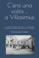 C'era una volta ... a Villasimius: Il vicinato, la famiglia, l’amicizia, in un paese della Sardegna pre-turistica nelle memorie di un “coreano” B09TGM88R4 Book Cover