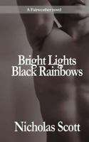 Bright Lights Black Rainbow 1539535053 Book Cover