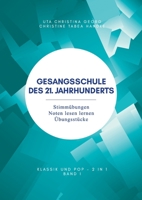Gesangsschule des 21. Jahrhunderts - Band I: Stimm�bungen Noten lesen lernen �bungsst�cke 3347280911 Book Cover