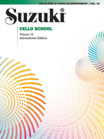 Suzuki Cello School, Cello Part, Volume 10, Includes Piano Accompaniment 0757924891 Book Cover
