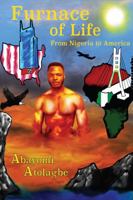 Furnace of Life from Nigeria to America 1478784555 Book Cover