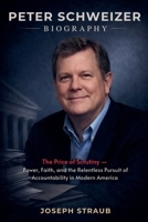 Peter Schweizer Biography: The Price of Scrutiny - Power, Faith, and the Relentless Pursuit of Accountability in Modern America B0GJBS2CZ1 Book Cover