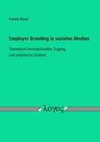 Employer Branding in Sozialen Medien: Theoretisch-Konzeptioneller Zugang Und Empirische Evidenz 3832535810 Book Cover