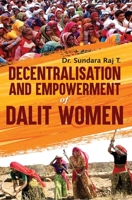 Decentralisation and Empowerment of Dalit Women 9386841460 Book Cover