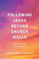 Following Jesus Beyond Church Walls 1971589004 Book Cover