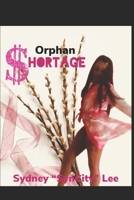 Orphan Shortage: My Boystown Story B093RZJGR4 Book Cover