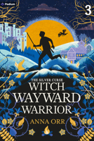 Witch Wayward Warrior: An Epic Fantasy Adventure (Silver Curse) 1039457738 Book Cover