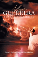 Mujer Guerrera Fuerte Y Valiente 1662493614 Book Cover