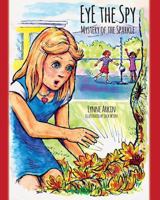 EyE the Spy: Mystery of the Sparkle 0989162206 Book Cover