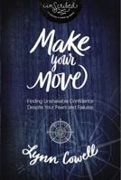 Make Your Move: Finding Unshakable Confidence Despite Your Fears and Failures 0310084458 Book Cover