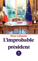 L'improbable président B0C9SLR51L Book Cover