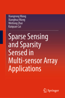 Sparse Sensing and Sparsity Sensed in Multi-Sensor Array Applications 9819995574 Book Cover