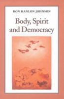 Body, Spirit, and Democracy 155643166X Book Cover