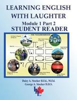 Learning English with Laughter: Module 1 Part 2 Student Reader 1482320800 Book Cover