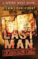 Last Man Screaming 1944703519 Book Cover