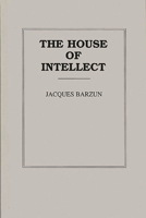 The House of Intellect B0006AVWVA Book Cover