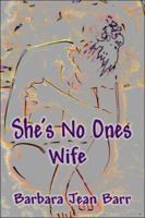 She's No One's Wife 1424113679 Book Cover
