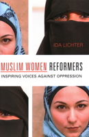 Muslim Women Reformers: Inspiring Voices Against Oppression 1591027160 Book Cover