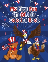 My First Fun 4th Of July Coloring Book B0B5FVY3Q4 Book Cover