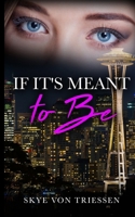 If It's Meant to Be B0B5MKMP8G Book Cover