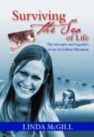 Surviving the Sea of Life: The Triumphs and Tragedies of an Australian Olympian 1741105285 Book Cover