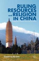 Ruling, Resources and Religion in China: Managing the Multiethnic State in the 21st Century 1349441600 Book Cover