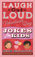 Laugh-Out-Loud Valentine's Day Jokes for Kids 0062991868 Book Cover
