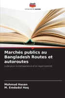 Marchés publics au Bangladesh Routes et autoroutes (French Edition) 6207903013 Book Cover