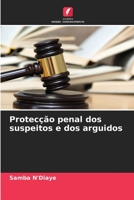Protecção penal dos suspeitos e dos arguidos 6205931729 Book Cover