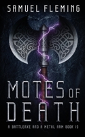 Motes of Death: A Modern Sword and Sorcery Serial 1954679602 Book Cover