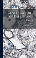 Genetic Studies of Rabbits and Rats 151518417X Book Cover