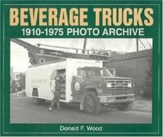 Beverage Trucks 1910-1975 Photo Archive 1882256603 Book Cover