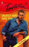 Unlikely Hero (Harlequin Temptation, 722) 0373258224 Book Cover