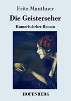 Die Geisterseher: Humoristischer Roman 3743724170 Book Cover