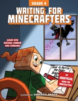 Writing for Minecrafters: Grade 4 1510741216 Book Cover